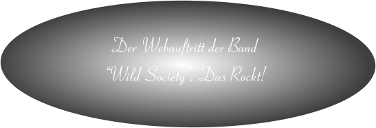 Der Webauftritt der Band  Wild Society. Das Rockt!